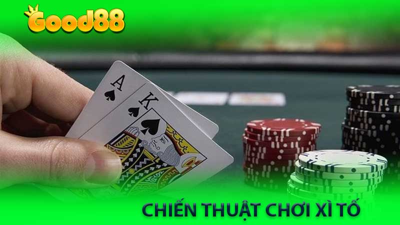 chiến thuật chơi xì tố