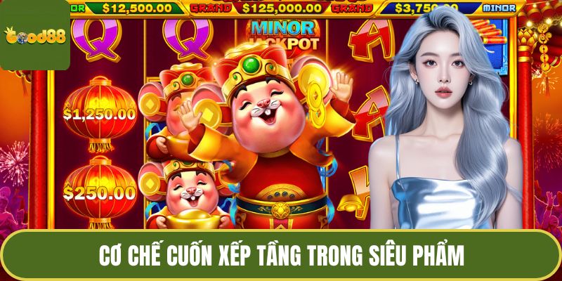 PG Nổ Hũ – Chạm Tay Vào Thế Giới Giải Trí Đỉnh Cao 2025 3 Cơ chế cuốn xếp tầng trong siêu phẩm