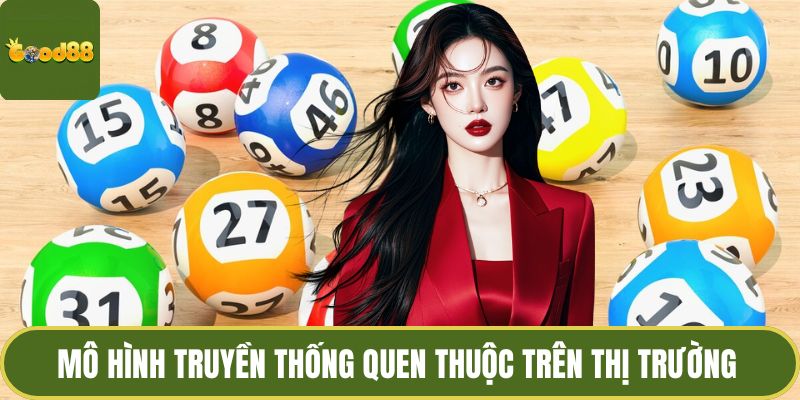 Thầu Đề Là Gì? Giải Mã Sức Hút Của Những Con Số Bí Ẩn 3 Mô hình truyền thống quen thuộc trên thị trường