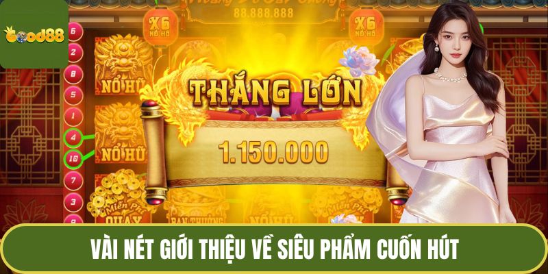 Vài nét giới thiệu về siêu phẩm cuốn hút